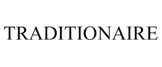 TRADITIONAIRE