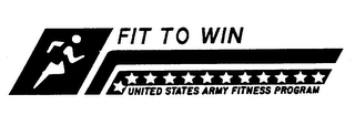 FIT TO WIN UNITED STATES ARMY FITNESS PROGRAM
