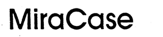 MIRACASE