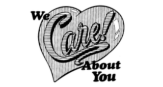 WE CARE! ABOUT YOU