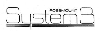ROSEMOUNT SYSTEM 3