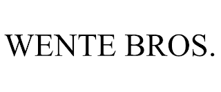 WENTE BROS.