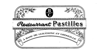 B C REDCURRANT PASTILLES A BASE DE GLYCERINE ET GROSEILLE