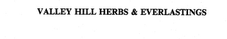VALLEY HILL HERBS & EVERLASTINGS