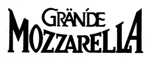 GRANDE MOZZARELLA