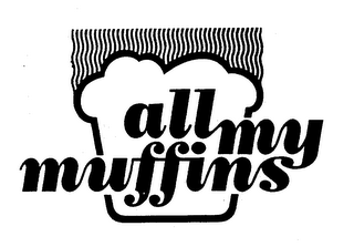 ALL MY MUFFINS