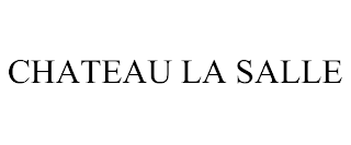 CHATEAU LA SALLE