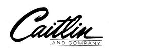 CAITLIN AND COMPANY