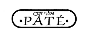 C'EST VRAI PATE