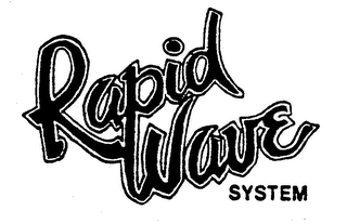RAPID WAVE SYSTEM