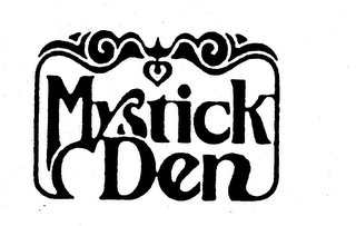 MYSTIK DEN