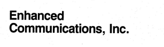 ENHANCED COMMUNICATIONS, INC.