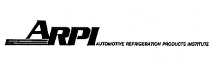 ARPI AUTOMOTIVE REFRIGERATION PRODUCTS INSTITUTE