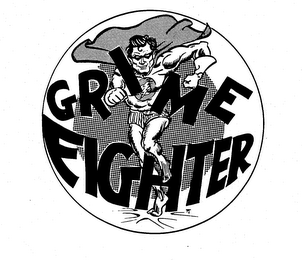 GRIME FIGHTER