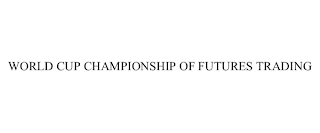 WORLD CUP CHAMPIONSHIP OF FUTURES TRADING