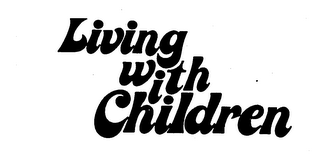LIVING WITH CHILDREN