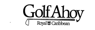 GOLF AHOY ROYAL CARIBBEAN