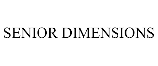 SENIOR DIMENSIONS