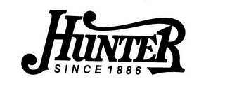 HUNTER SINCE 1886