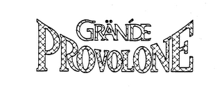 GRANDE PROVOLONE