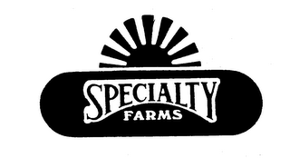 SPECIALTY FARMS