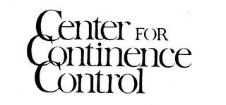 CENTER FOR CONTINENCE CONTROL