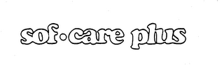 SOF-CARE PLUS