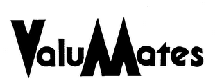 VALUMATES