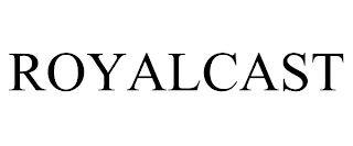 ROYALCAST