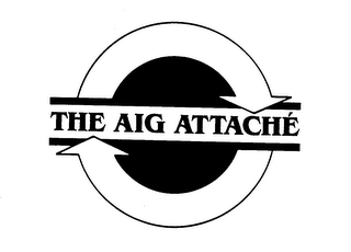 THE AIG ATTACHE