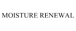 MOISTURE RENEWAL
