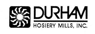 DURHAM HOSIERY MILLS, INC.