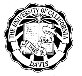 THE UNIVERSITY OF CALIFORNIA DAVIS LET THERE BE LIGHT
