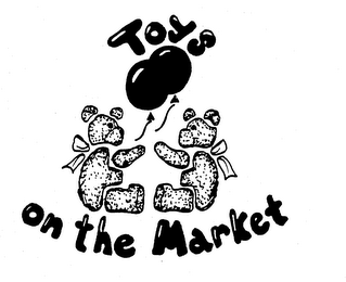 TOYS ON THE MARKET