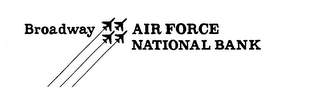BROADWAY AIR FORCE NATIONAL BANK