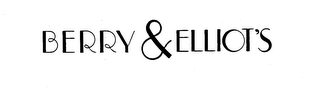 BERRY & ELLIOT'S
