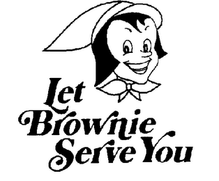 LET BROWNIE SERVE YOU