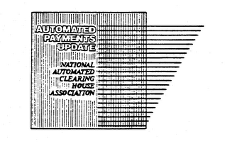 AUTOMATED PAYMENTS UPDATE NATIONAL AUTOMATED CLEARING HOUSE ASSOCIATION