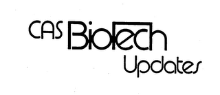 CAS BIOTECH UPDATES