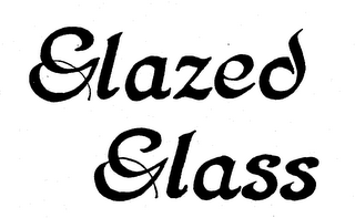 GLAZED GLASS