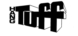 HANG TUFF