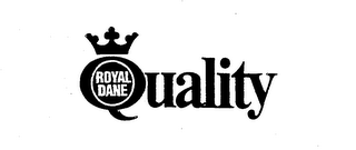 ROYAL DANE QUALITY