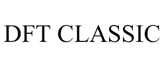DFT CLASSIC