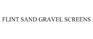 FLINT SAND GRAVEL SCREENS