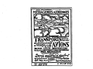 MESSAGERIES AERIENNES TRANSPORTS AVIONS PARIS-LILLE-BRUXELLES PRIX AVANIAGEUX AIR DELIVERIES MIRAGE ULTRA-FAST TRANSPORTATION EXTRA-RAPIDES OF GOODS AND DE MARCHANDISE SET PASSENGERS BY DE VOYAGEURS PAR PLANES PARIS-LONDRES PARIS COIE-NORMANDE INEXPENSIVE PRICES DAILY 2ND REGULAR DEPARTURES FOR INFORMATION TEL PA OF 2474 2 GALICEE STREET
