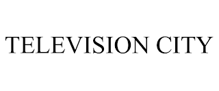 TELEVISION CITY