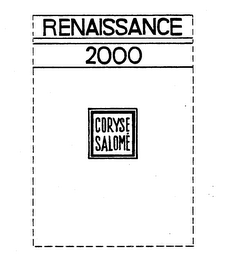 RENAISSANCE 2000 CORYSE SALOME