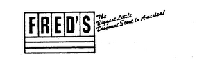 FRED'S THE BIGGEST LITTLE DISCOUNT STORE IN AMERICA!