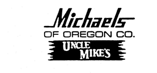 MICHAELS OF OREGON CO. UNCLE MIKE'S