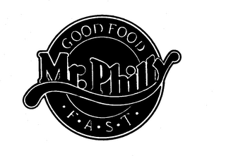MR. PHILLY GOOD FOOD FAST